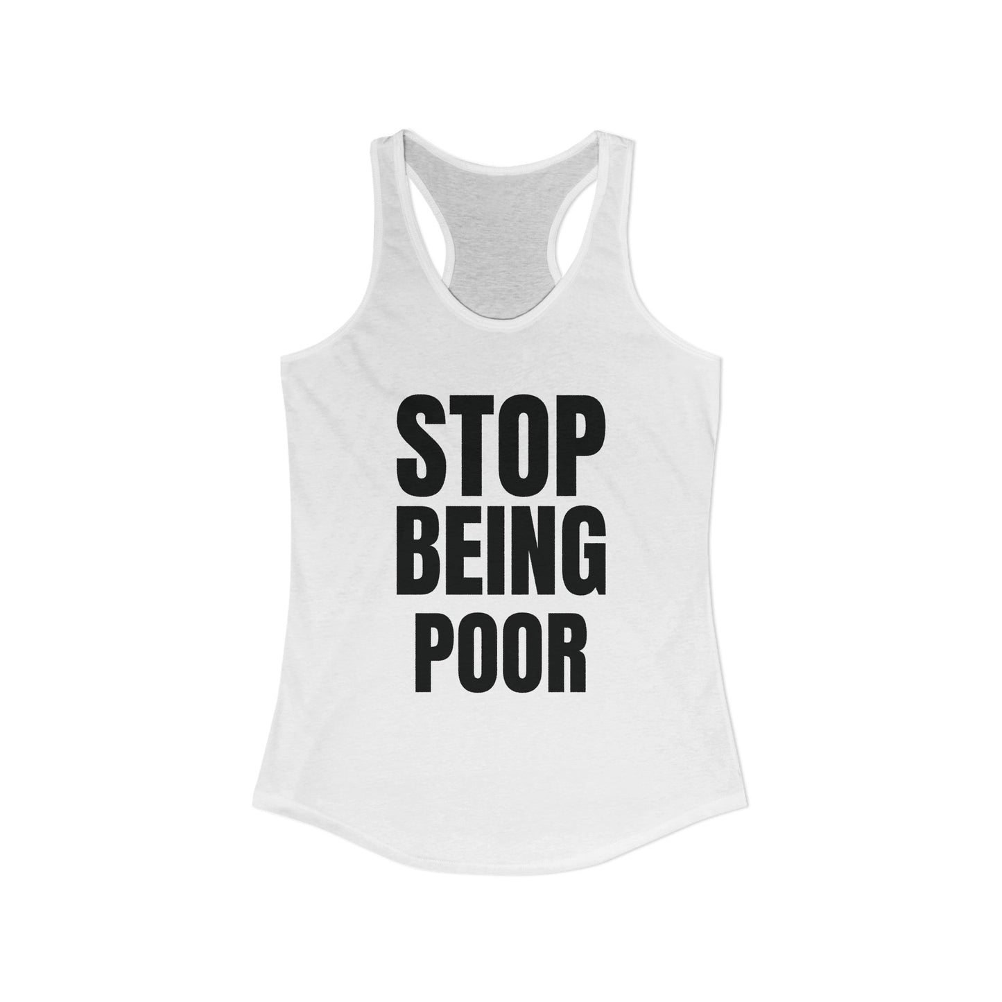 STOP BEING POOR TANK TOP