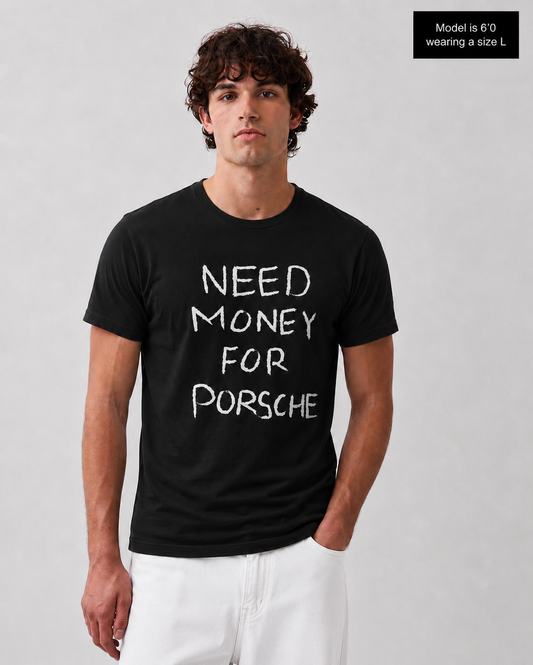 NEED MONEY FOR PORSCHE TEE
