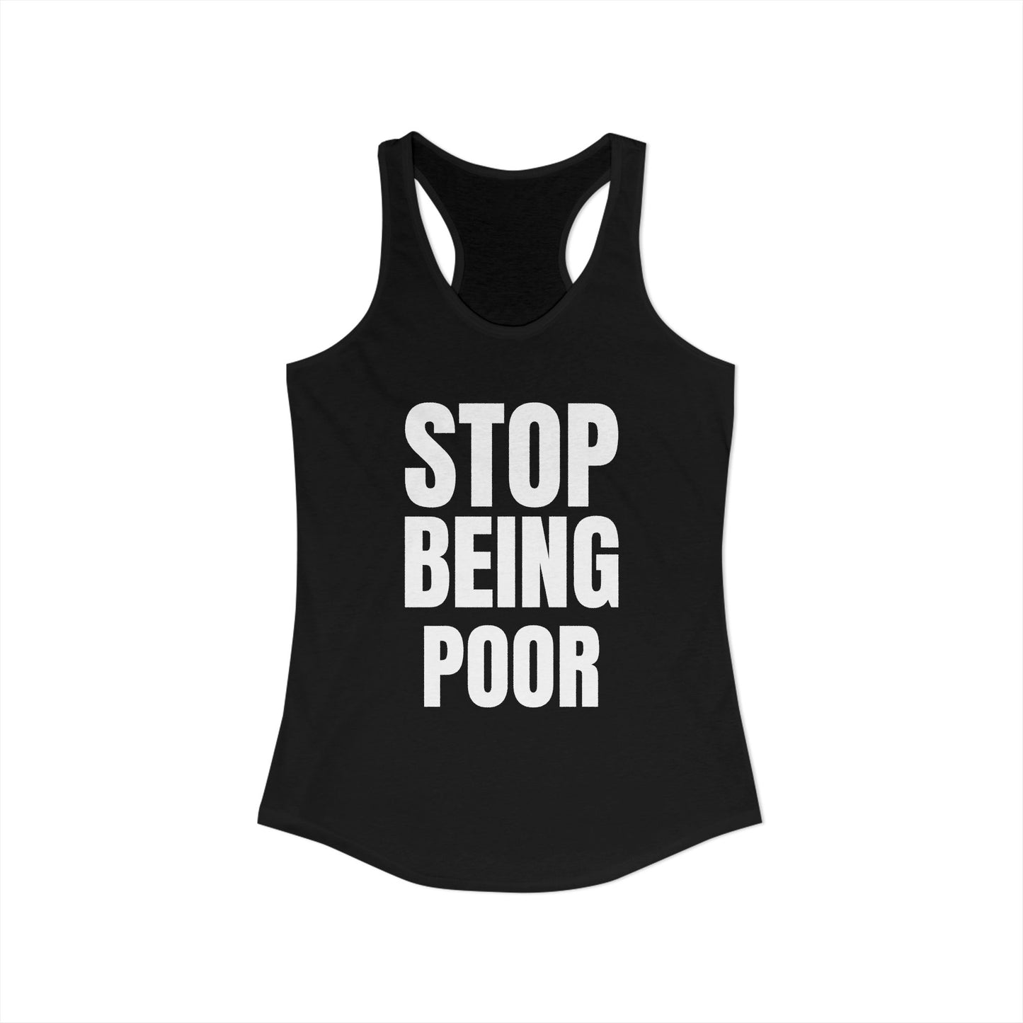 STOP BEING POOR TANK TOP
